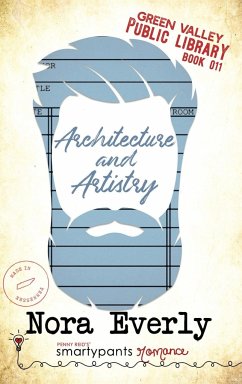 Architecture and Artistry - Romance, Smartypants; Everly, Nora