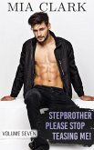 Stepbrother, Please Stop Teasing Me! (Volume Seven)