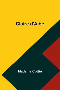 Claire d'Albe - Cottin, Madame