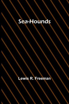 Sea-Hounds - Freeman, Lewis R.