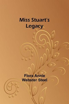 Miss Stuart's Legacy - Steel, Flora Annie
