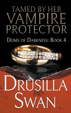 Tamed by Her Vampire Protector - Swan, Drusilla