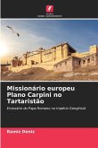 Missionário europeu Plano Carpini no Tartaristão