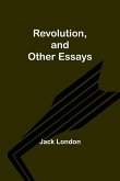Revolution, and Other Essays