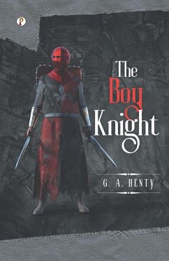 The Boy Knight - Henty, G. A.