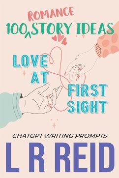 100 Romance Story Ideas. Trope - Reid, L R