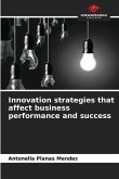 Innovation strategies that affect business performance and success