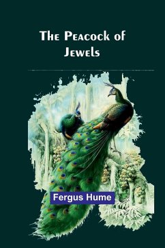 The Peacock of Jewels - Hume, Fergus