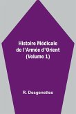 Histoire Médicale de l'Armée d'Orient (Volume 1)