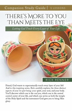 There's More To You Than Meets the Eye Study Guide - Renner, Rick