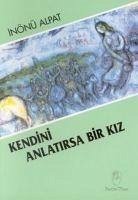 Kendini Anlatirsa Bir Kiz - Alpat, Inönü