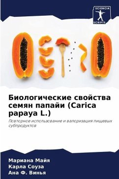 Biologicheskie swojstwa semqn papaji (Carica papaya L.) - Majq, Mariana;Souza, Karla;F. Vin'q, Ana