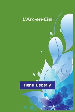 L'Arc-en-Ciel - Deberly, Henri