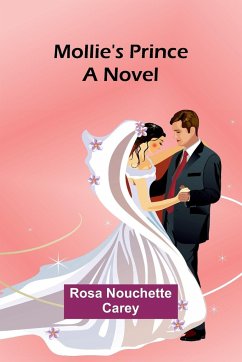 Mollie's Prince - Carey, Rosa Nouchette