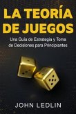 La Teoría de Juegos (eBook, ePUB)