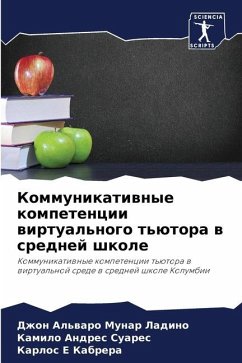 Kommunikatiwnye kompetencii wirtual'nogo t'ütora w srednej shkole - Munar Ladino, Dzhon Al'waro;Suares, Kamilo Andres;Kabrera, Karlos E