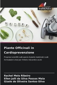 Piante Officinali in Cardioprevenzione - Ribeiro, Rachel Melo;Maia, Ellen Julli da Silva Passos;Santos-Silva, Gizele de Oliveira