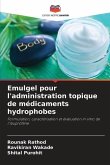 Emulgel pour l'administration topique de médicaments hydrophobes