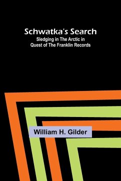 Schwatka's Search - Gilder, William H.