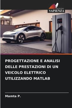 PROGETTAZIONE E ANALISI DELLE PRESTAZIONI DI UN VEICOLO ELETTRICO UTILIZZANDO MATLAB - P., Mamta