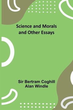 Science and Morals and Other Essays - Windle, Bertram