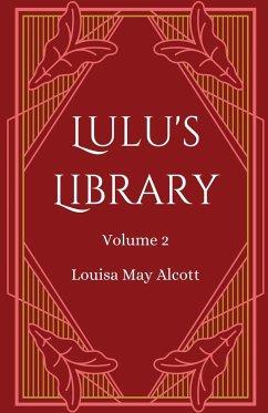 Lulu's Library, Volume 2 - Alcott, Louisa May