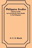Philippian Studies;Lessons in Faith and Love from St. Paul's Epistle to the Philippians