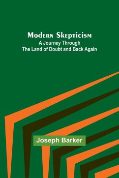 Modern Skepticism - Barker, Joseph