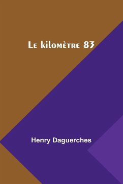 Le kilomètre 83 - Daguerches, Henry