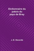 Dictionnaire du patois du pays de Bray