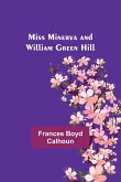 Miss Minerva and William Green Hill