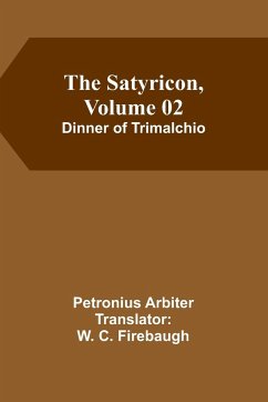 The Satyricon, Volume 02 - Arbiter, Petronius