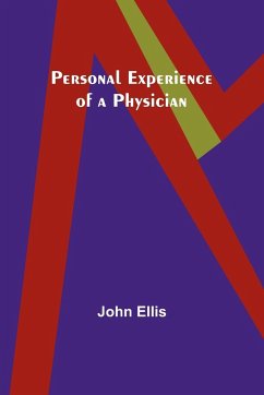 Personal Experience of a Physician - Ellis, John