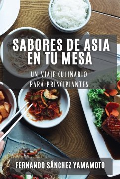 Sabores de Asia en Tu Mesa - Sánchez Yamamoto, Fernando