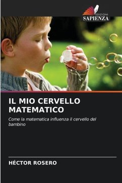 IL MIO CERVELLO MATEMATICO - Rosero, Héctor