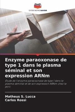 Enzyme paraoxonase de type 1 dans le plasma séminal et son expression ARNm - Lucca, Matheus S.;Rossi, Carlos