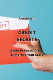 Credit Secrets: Guide to Repair Credit & Improve Your Score