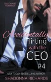 Billionaire Romance - Accidentally Flirting with the CEO 4