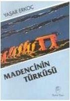 Madencinin Türküsü - Erkoc, Yasar