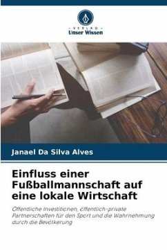 Einfluss einer Fußballmannschaft auf eine lokale Wirtschaft - Alves, Janael Da Silva