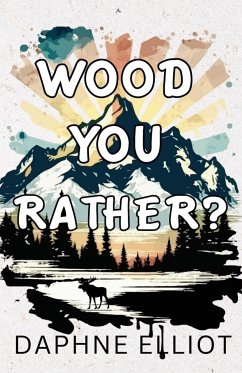 Wood You Rather - Elliot, Daphne