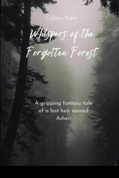 Whispers of the Forgotten Forest - Collins, Kole