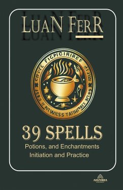 39 Spells Potions and Enchantments - Ferr, Luan