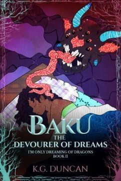 Baku The Devourer of Dreams (eBook, ePUB) - Duncan, K G