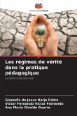 Les régimes de vérité dans la pratique pédagogique