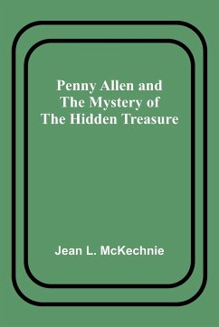 Penny Allen and the Mystery of the Hidden Treasure - McKechnie, Jean L.