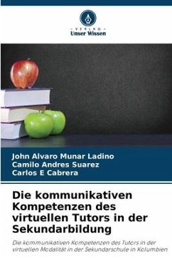 Die kommunikativen Kompetenzen des virtuellen Tutors in der Sekundarbildung - Munar Ladino, John Alvaro;Suarez, Camilo Andrés;Cabrera, Carlos E