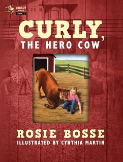 Curly, the Hero Cow - Bosse, Rosie