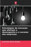 Estratégias de inovação que afectam o desempenho e o sucesso das empresas