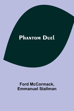 Phantom Duel - McCormack, Ford; Stallman, Emmanuel